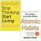 Stop Thinking Start Living By Richard Carlson & Atomic Habits By James Clear 2 Books Collection Set