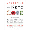 Unlocking the Keto Code: The Revolutionary New Science of Keto That Offers More Benefits Without Deprivation by Dr. Steven R Gundry MD