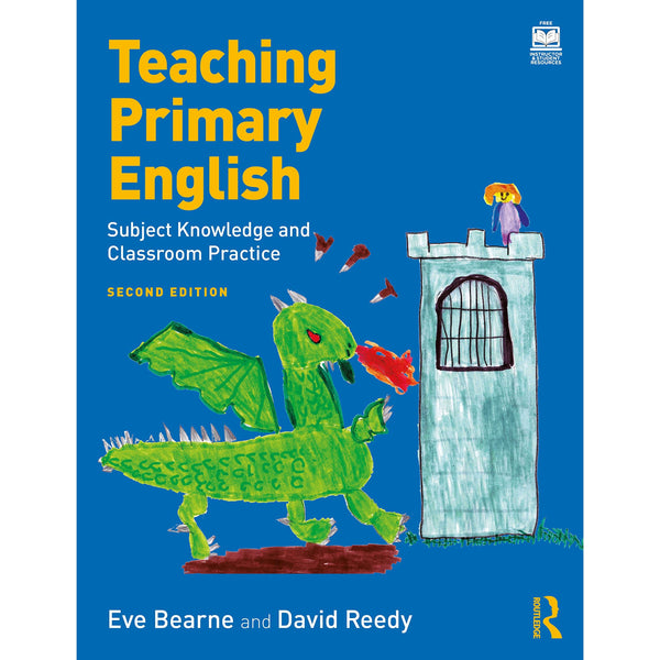 Teaching Primary English: Subject Knowledge and Classroom Practice