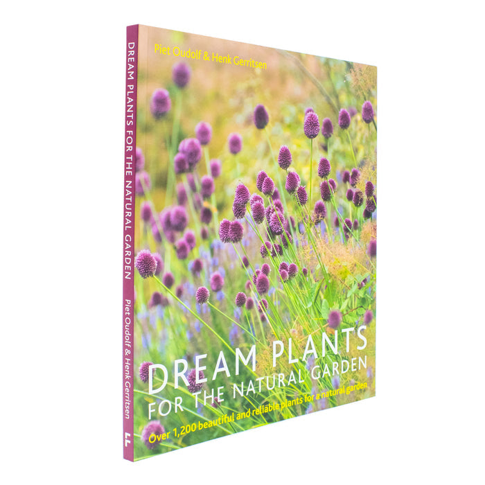 Dream Plants for the Natural Garden: Over 1,200 Beautiful and Reliable