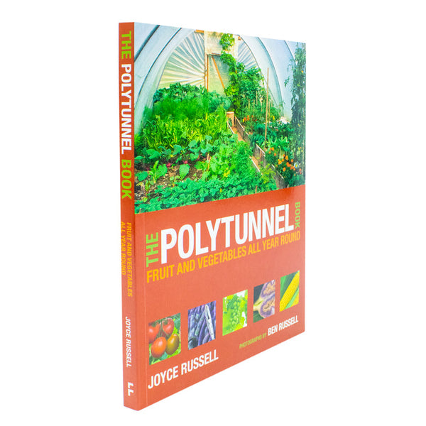 The Polytunnel Book: Fruit and Vegetables All Year Round