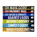 Who Let the Gods Out & Gods Squad Series 7 Books Collection Set by Maz Evans (Who Let the Gods Out, Simply the Quest, Beyond the Odyssey, Against All Gods, Oh Maya Gods!, Oh Mummy Mia! & Oh What A Knight!)