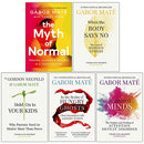 Dr Gabor Mate 5 Books Collection Set (When the Body Says No, Hold on to Your Kids, In the Realm of Hungry Ghosts, Scattered Minds & The Myth of Normal)