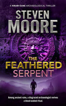 The Hiram Kane Archaeological Thriller Series by Steven Moore (The Feathered Serpent, The Samurai Code, Of Curses and Kings, The Shadow of Kailash)
