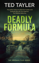 The Freeman Files Cold Case Mysteries 3 Books Collection Set by Ted Tayler (Last Orders, Deadly Formula, Final Deal)