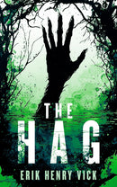 Evil Walks Among Us Supernatural Thriller Series 4 Books Set by Erik Henry Vick (The Hag, Our Lady Chaos, Wrath Child, Black Bags)