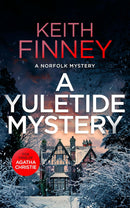 The Norfolk Mysteries 3 Books Collection Set by Keith Finney (Murder By Hanging, Dead... Again, A Yuletide Mystery) A Cozy British Murder Mystery Series