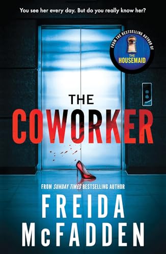 ["9781464221347", "adult fiction", "Adult Fiction (Top Authors)", "adult fiction book collection", "adult fiction books", "adult fiction collection", "crime thriller", "crime thriller books", "freida mcfadden", "freida mcfadden books", "freida mcfadden collection", "freida mcfadden series", "freida mcfadden set", "psychological thrillers", "the coworker", "thriller", "thriller books", "thrillers", "thrillers books"]