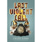 Last Violent Call: Two captivating novellas from a