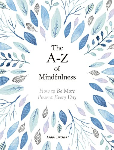 ["9781787832732", "be happy", "Book By by Anna Barnes", "happiness", "Happiness : Thoughts and Quotations for Every Day", "Inspiration : Thoughts and Quotations for Every Day", "Inspiration Book", "love book", "Mindfulness", "poetry about love", "popular psychology", "Popular Psychology book", "possitivity", "pursuit of happiness", "Scientific Psychology & Psychiatry book", "spiritual meditation", "The A-Z of Mindfulness : How to Be More Present Every Day", "Thoughts and Inspiration For everyday", "Thoughts and Practice", "Thoughts and Quotations Book Collection Set"]
