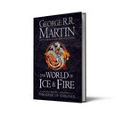 The World of Ice and Fire: The Untold History of Westeros and the Game of Thrones