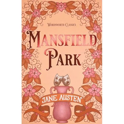 ["9781853260322", "annotated", "annotated literature", "children classic stories", "childrens classic set", "Classic books", "Classic fiction", "classic stories", "classics for children", "english literature", "fiction classics", "Jane Austen", "jane austen book collection", "jane austen books", "jane austen collection", "Literature", "Literature Books", "literature fiction", "Mansfield Park", "wordsworth", "Wordsworth Classics", "wordsworth editions"]