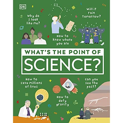 What's the Point of Science? by DK 9780241381847