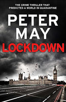 Lockdown by Peter May | Thriller Novel Set During a Global Pandemic – Crime, Mystery & Suspense - Gripping Crime & Mystery Thriller Set in London