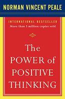 The Power of Positive Thinking: 10 Traits for Maximum Results by Dr. Norman Vincent Peale