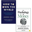 How to Own the World By Andrew Craig & The Psychology of Money By Morgan Housel 2 Books Collection Set