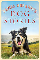 James Herriot's Dog Stories - Heartwarming Animal Tales by the World-Famous Veterinarian & Author