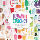 Kawaii Crochet: 40 super cute crochet patterns for adorable amigurumi (Paperback Book)