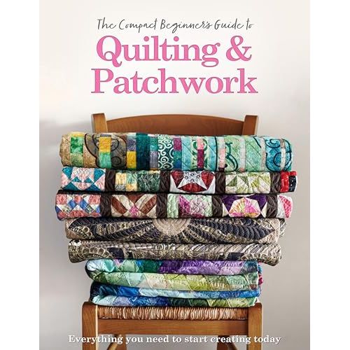 ["9781915343352", "Amy Best", "Art And Crafts", "Arts & Crafts", "Arts and Crafts", "Beginner's Guide to Quilting and Patchwork", "Compact Guides", "Crafts", "Crochet", "crocheting books", "Hobbies", "Hobbies & Crafts", "hobby", "Patchwork", "Patchwork & Quiltmaking", "patchwork books", "Quilting", "Quilting Books"]