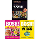 BOSH Simple recipes [Hardcover], BOSH on a Budget, BOSH How to Live Vegan By Henry Firth and Ian Theasby 3 Books Collection Set