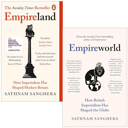 Sathnam Sanghera Collection 2 Books Set (Empireland How Imperialism Has Shaped Modern Britain & [Hardcover] Empireworld How British Imperialism Has Shaped the Globe)