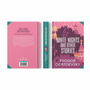 White Nights & Other Stories by Fyodor Dostoyevsky : Wilco Classics Sprayed Edge Premium Hardback Edition