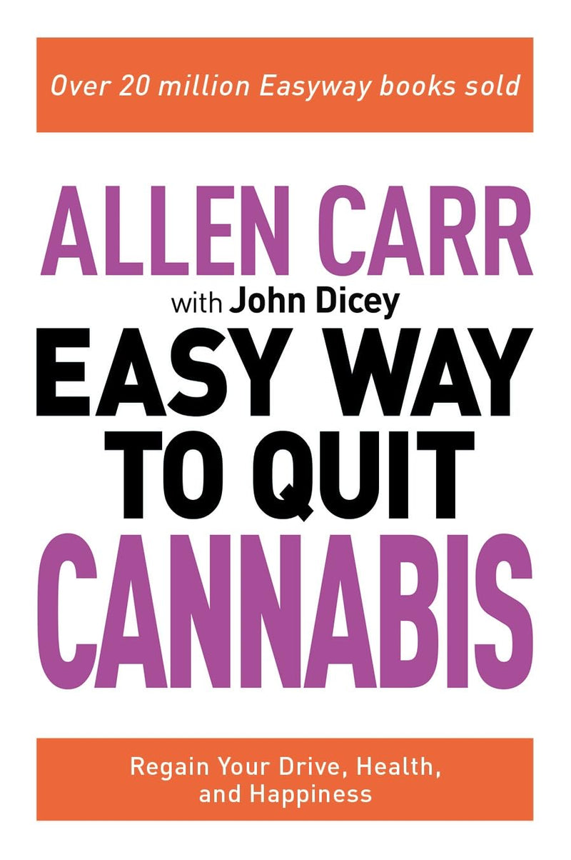 ["9781398805187", "allen carr", "allen carr book collection", "allen carr book collection set", "allen carr book set", "allen carr books", "allen carr collection", "allen carr easy way", "allen carr easyway", "allen carr series", "cannabis", "cannabis addiction", "Drug & Chemical Abuse Addiction & Recovery", "easyway", "John Dicey", "marijuana", "quit cannabis", "The Easy Way to Quit Cannabis", "weed"]