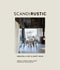 Scandi Rustic: Creating a cozy and happy home by Rebecca Lawson, Reena Simon
