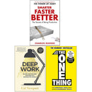Smarter Faster Better, Deep Work, The One Thing 3 Books Collection Set