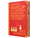 How to Develop Self-Confidence & Influence People: Wilco Classics Sprayed Edge Premium Hardback Edition