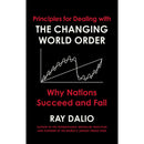 Principles for Dealing with the Changing World Order: Why Nations Succeed or Fail by Ray Dalio