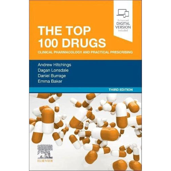 The Top 100 Drugs: Clinical Pharmacology and Practical Prescribing