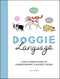 Doggie Language (HB), 101 Dog Tricks, Easy Peasy Puppy Squeezy 3 Books Collection Set
