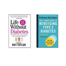 Life Without Diabetes & Reverse Type 2 Diabetes 2 Book Set by Roy Taylor