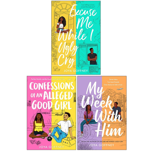Joya Goffney Collection 3 Books Set (Excuse Me While I Ugly Cry, Confessions of an Alleged Good Girl & My Week with Him)