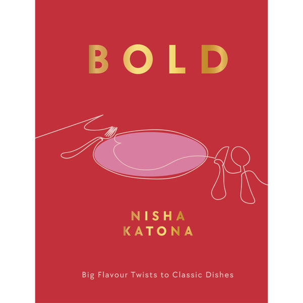 Bold: Big Flavour Twists to Classic Dishes (exciting new cookbook from the author of Mowgli Street Food)