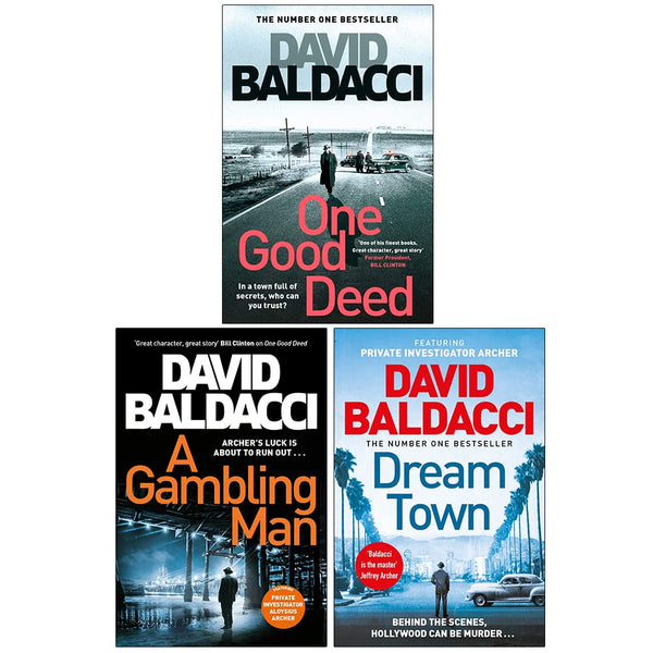 David Baldacci Private Investigator Archer Collection 3 Books Set (One Good Deed, A Gambling Man, Dream Town)