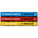The Reich Trilogy 3 Books Collection Set By Brian Klein (The Counterfeit Candidate, The Führer's Prophecy and The Last Reich)