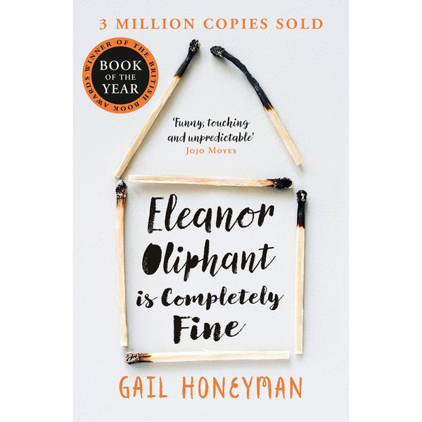Eleanor Oliphant is Completely Fine by Gail Honeyman: Debut Sunday Times Bestseller and Costa First Novel Book Award winner