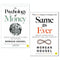 Same as Ever & The Psychology Of Money 2 Books Collection Set by Morgan Housel