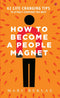 ["9789353334734", "bestselling author", "bestselling book", "bestselling books", "bestselling single book", "bestselling single books", "business relationships", "cl0-PTR", "communication skills", "fiction books", "How to Become a People Magnet", "how to talk to anyone set", "improve communication skills", "leil lowndes", "leil lowndes book set", "leil lowndes books", "leil lowndes collection", "leil lowndes how to talk to anyone", "leil lowndes how to talk to anyone books", "life changing books", "life changing tips", "Marc Reklau", "Marc Reklau books", "Marc Reklau collection", "Marc Reklau self help", "Marc Reklau series", "Marc Reklau set", "motivational self help", "personal development", "Personal Development Books", "personal relationships", "practical self help", "Self Help", "self help books", "Self-help & personal development", "single"]