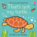 Usborne That's not my Turtle (Touchy Feely Board Books) by Fiona Watt