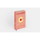 Crumbs: Cookies and Sweets from Around the World by Ben Mims