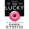 So Lucky: The latest bold, brilliant and funny Sunday Times best selling book from the author of The Cows