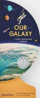 Our Galaxy: A First Adventure in Space (Our World Collection) by Sue Lowell Gallion