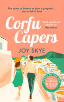 Corfu Capers by Joy Skye: A laugh-out-loud adventure of self-discovery, mishaps and unexpected romance (Sublime Retreats Romances)