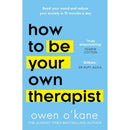 How To Be Your Own Therapist: Boost your mood and reduce your anxiety in 10 minutes a day by Owen O'Kane