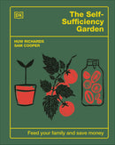 The Self-Sufficiency Garden: Feed Your Family and Save Money: THE