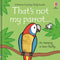 Usborne That's not my parrot (Touchy-Feely Board Books) by Fiona Watt