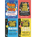 You Are Awesome Series 4 Books Collection Set By Matthew Syed (The You Are Awesome Journal, The Dare to Be You Journal, Maths Made Easy & Times Tables Made Easy)